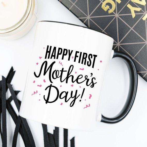 Happy First Mother’s Day - Mother's Day Gift -