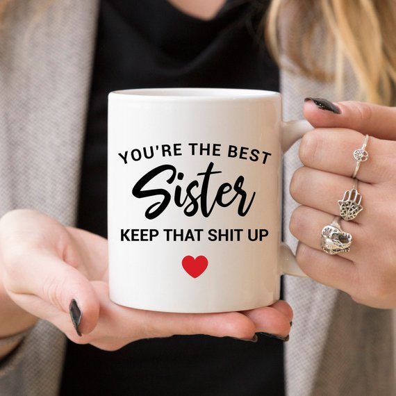 Funny Sister Mug Sister Gift Sister Birthday Gift